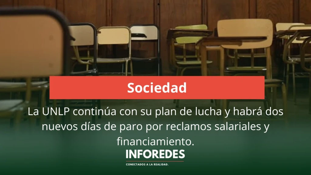 La UNLP continúa con su plan de lucha y habrá dos nuevos días de paro por reclamos salariales y financiamiento