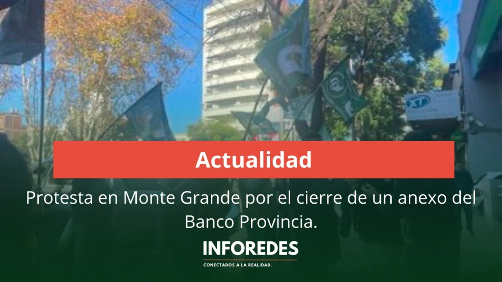 Protesta en Monte Grande por el cierre de un anexo del Banco Provincia