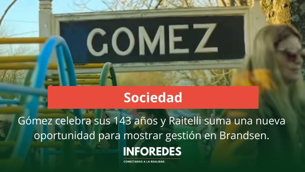Gómez celebra sus 143 años y Raitelli suma una nueva vidriera de gestión en Brandsen