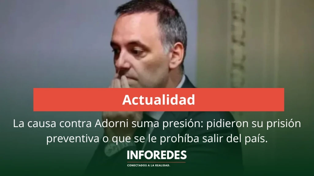 La causa contra Adorni suma presión: pidieron su prisión preventiva o que se le prohíba salir del país