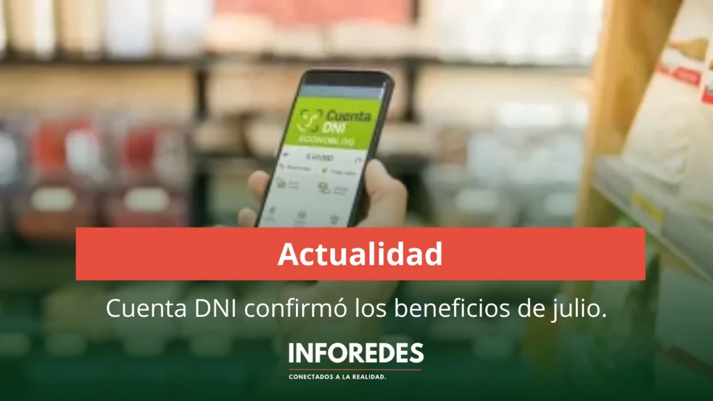 Cuenta DNI confirmó los descuentos de julio: aumentan los reintegros y llegan beneficios especiales por vacaciones de invierno