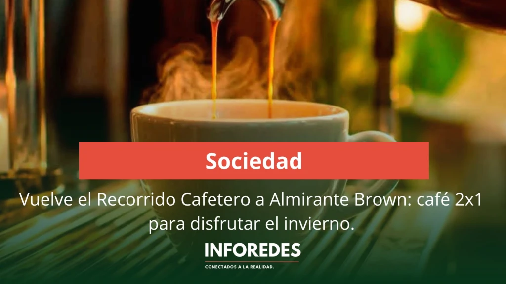 Vuelve el Recorrido Cafetero a Almirante Brown: café 2x1 para disfrutar el invierno