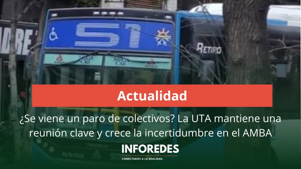 ¿Se viene un paro de colectivos? La UTA mantiene una reunión clave y crece la incertidumbre en el AMBA
