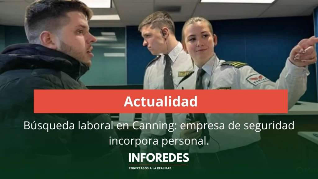 Búsqueda laboral en Canning: importante empresa de seguridad incorpora personal