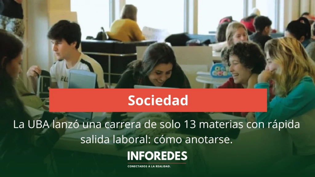 La UBA lanzó una carrera de solo 13 materias con rápida salida laboral: cómo anotarse