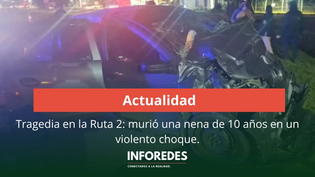Tragedia en la Ruta 2: murió una nena de 10 años en un violento choque