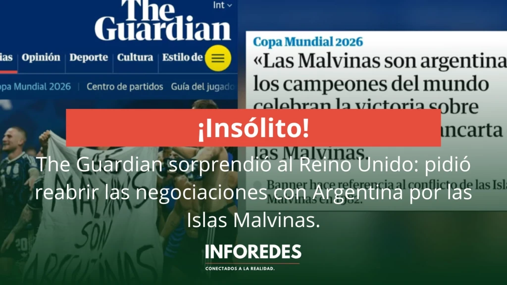 The Guardian sorprendió al Reino Unido: pidió reabrir las negociaciones con Argentina por las Islas Malvinas