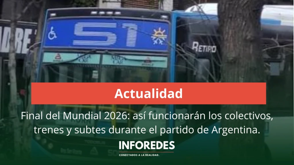 Final del Mundial 2026: así funcionarán los colectivos, trenes y subtes durante el partido de Argentina