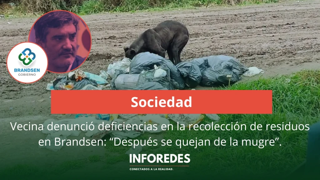 Vecina denunció deficiencias en la recolección de residuos en Brandsen: “Después se quejan de la mugre”