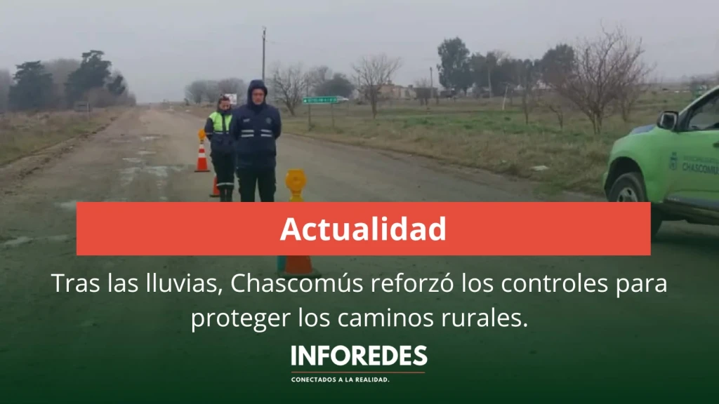 Tras las lluvias, Chascomús reforzó los controles para proteger los caminos rurales