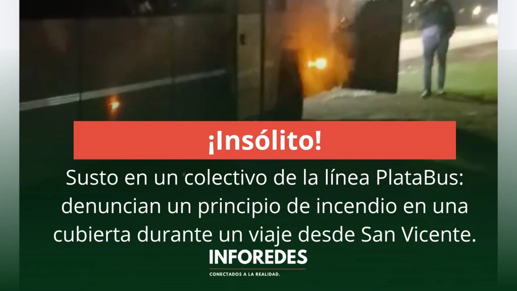 Susto en un colectivo de la línea PlataBus: denuncian un principio de incendio en una cubierta durante un viaje desde San Vicente