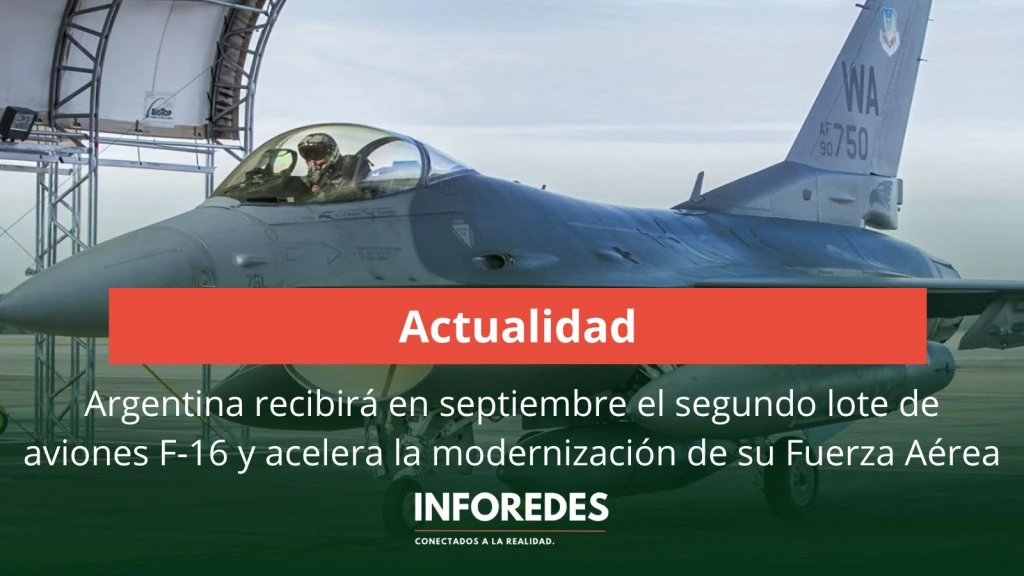 Argentina recibirá en septiembre el segundo lote de aviones F-16 y acelera la modernización de su Fuerza Aérea