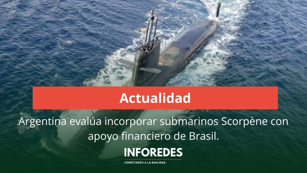 Argentina evalúa incorporar submarinos Scorpène con apoyo financiero de Brasil