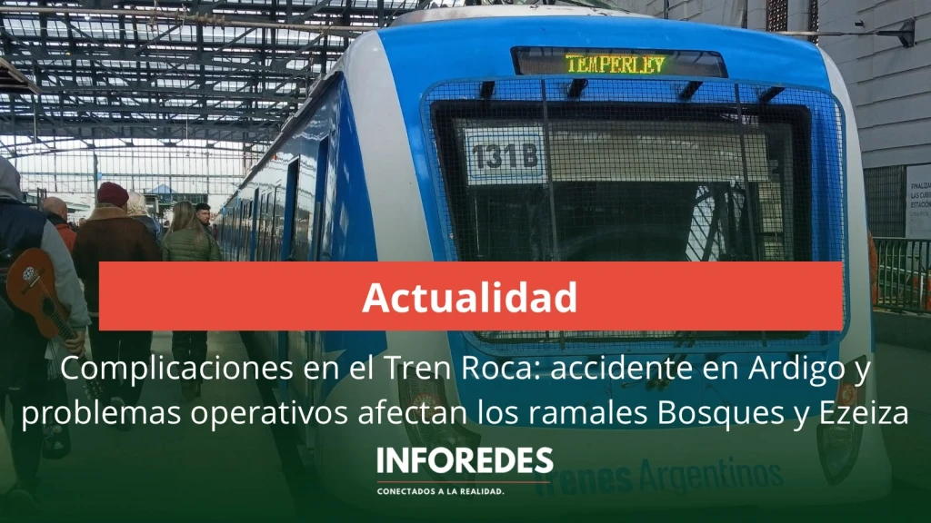 Complicaciones en el Tren Roca: accidente en Ardigo y problemas operativos afectan los ramales Bosques y Ezeiza