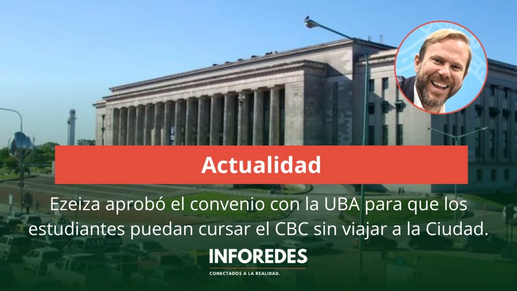 Ezeiza aprobó el convenio con la UBA para que los estudiantes puedan cursar el CBC sin viajar a la Ciudad