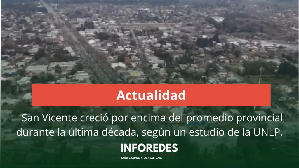 La UNLP destacó a San Vicente entre los municipios con mayor crecimiento sostenido de la provincia de Buenos Aires