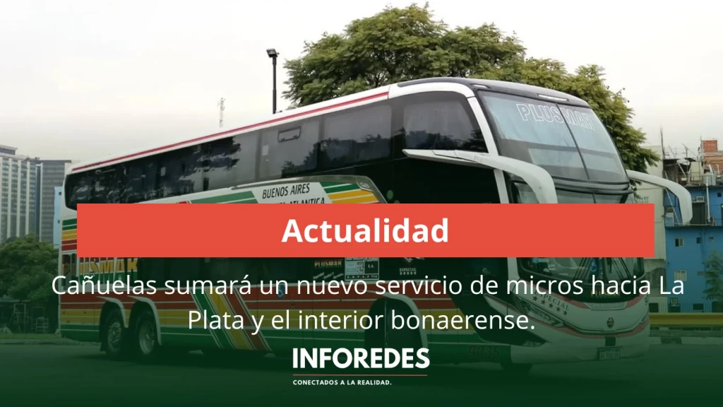 Cañuelas tendrá un nuevo servicio de micros que la conectará con La Plata y el interior bonaerense