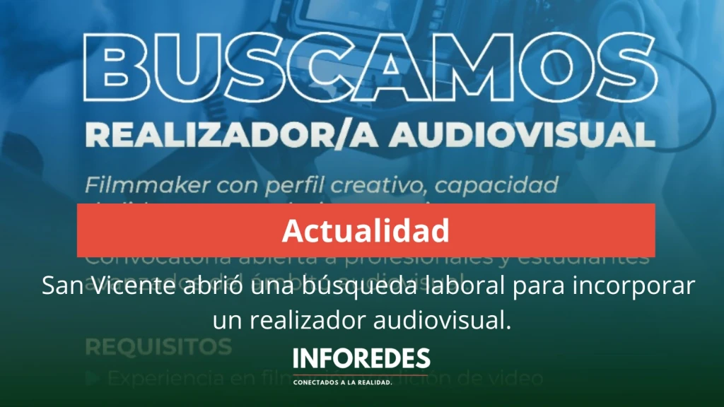 San Vicente abrió una búsqueda laboral para incorporar un realizador audiovisual