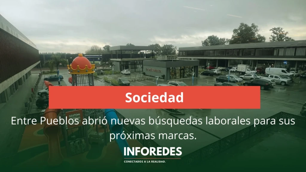 Entre Pueblos abrió nuevas búsquedas laborales para sus próximas marcas