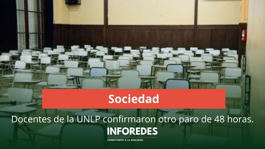 Docentes de la UNLP confirmaron otro paro de 48 horas
