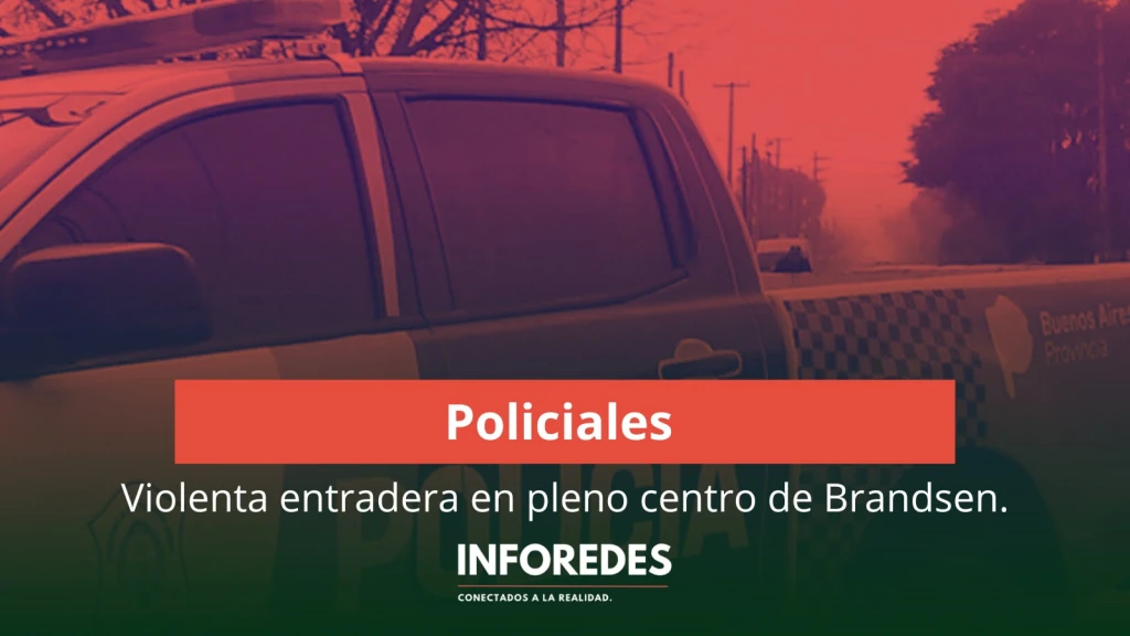 Violenta entradera en pleno centro de Brandsen: robaron dos departamentos