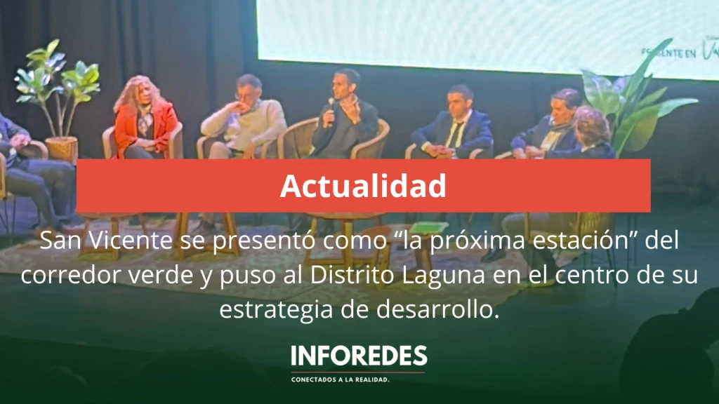 San Vicente se presentó como “la próxima estación” del corredor verde y puso al Distrito Laguna en el centro de su estrategia de desarrollo