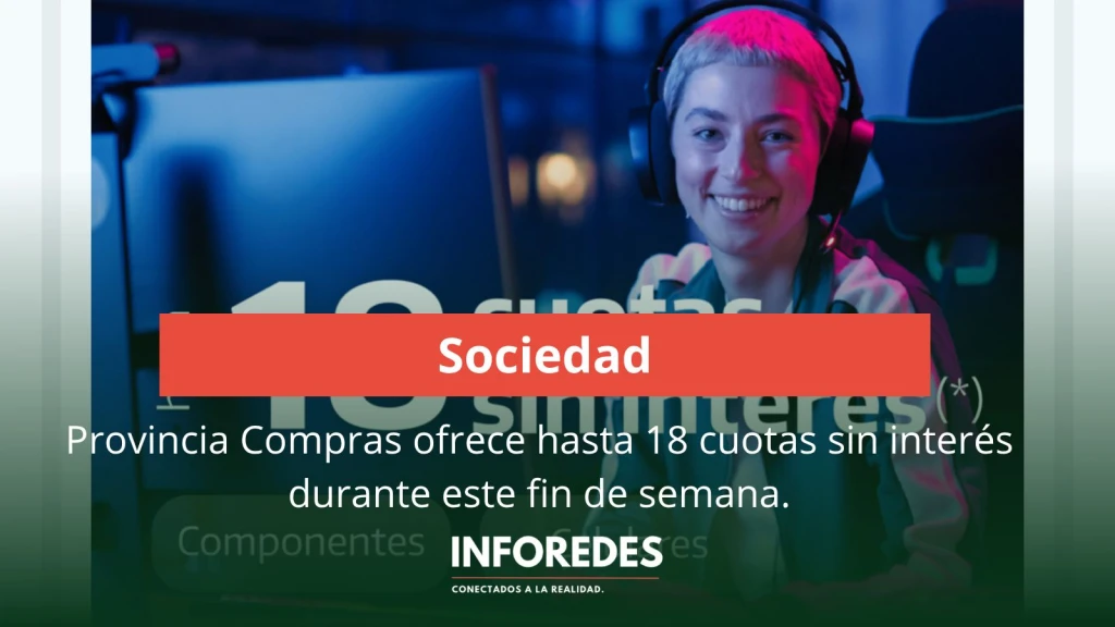 Provincia Compras ofrece hasta 18 cuotas sin interés durante este fin de semana