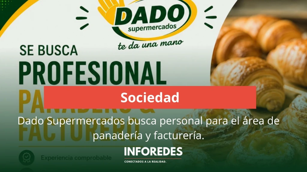 Dado Supermercados busca personal para el área de panadería y facturería