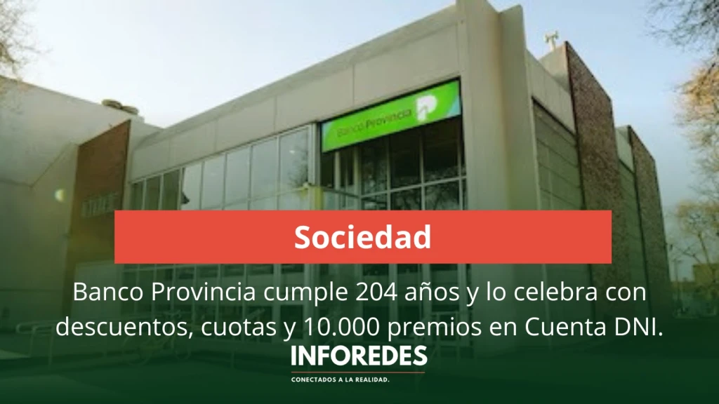 Banco Provincia cumple 204 años y lo celebra con descuentos, cuotas y 10.000 premios en Cuenta DNI