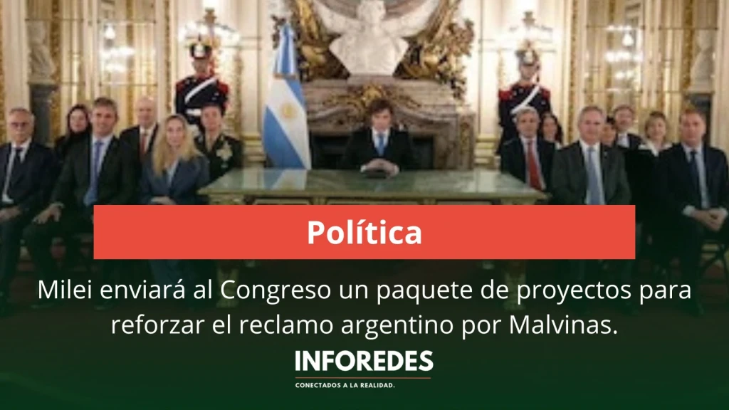 Milei enviará al Congreso un paquete de proyectos para reforzar el reclamo argentino por Malvinas