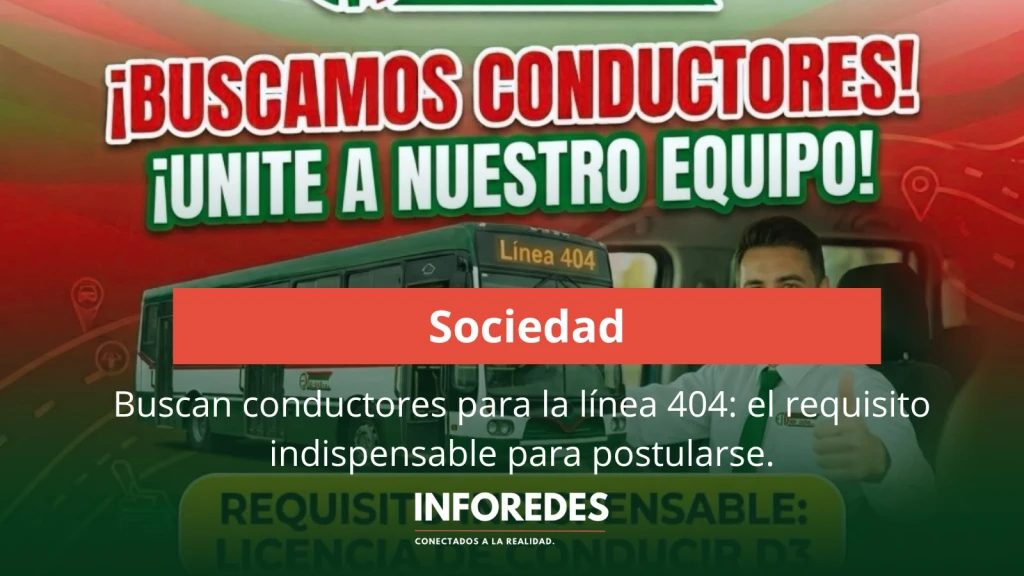 Buscan conductores para la línea 404: el requisito indispensable para postularse