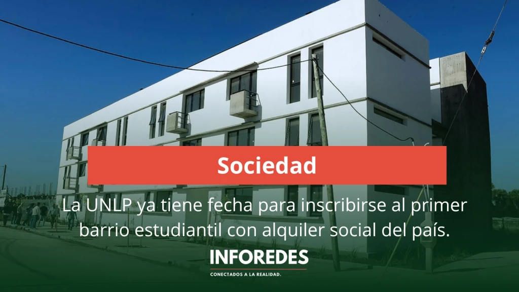 La UNLP ya tiene fecha para inscribirse al primer barrio estudiantil con alquiler social del país