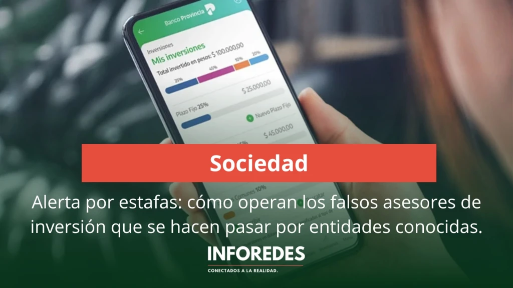 Alerta por estafas: cómo operan los falsos asesores de inversión que se hacen pasar por entidades conocidas
