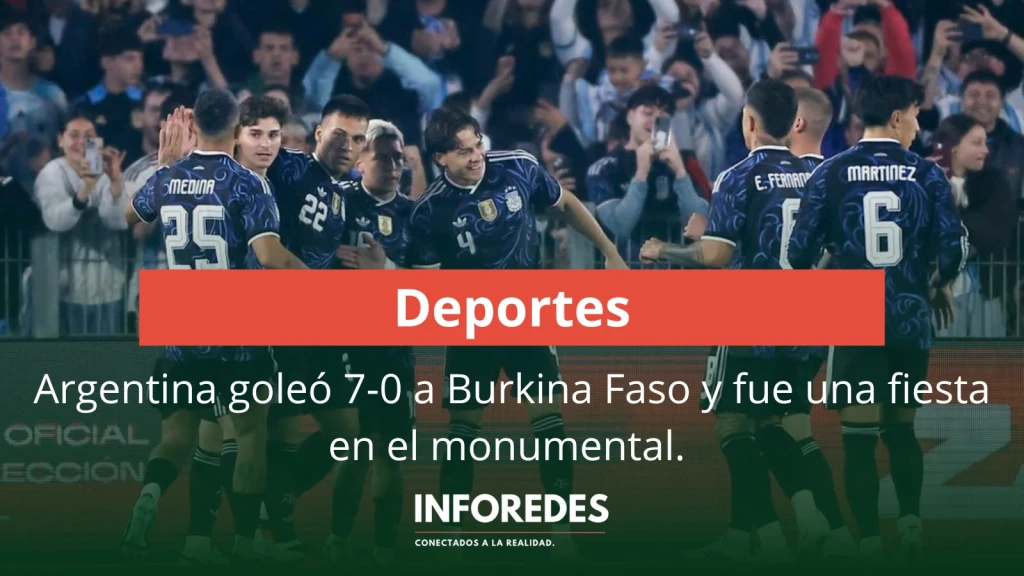 ¡Argentina goleó 7-0 a Burkina Faso y fue una fiesta en el monumental.!