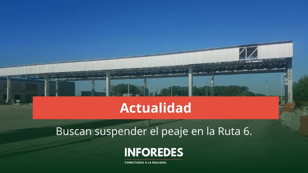 Intiman a la Provincia para que suspenda el peaje de la Ruta 6: el reclamo alcanza a San Vicente