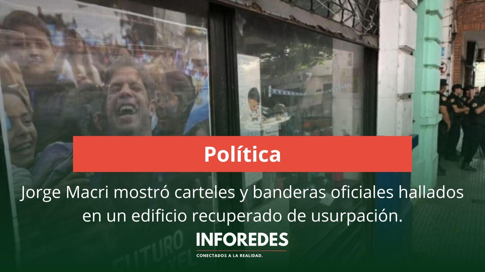 Jorge Macri mostró carteles y banderas oficiales hallados en un edificio recuperado de usurpación