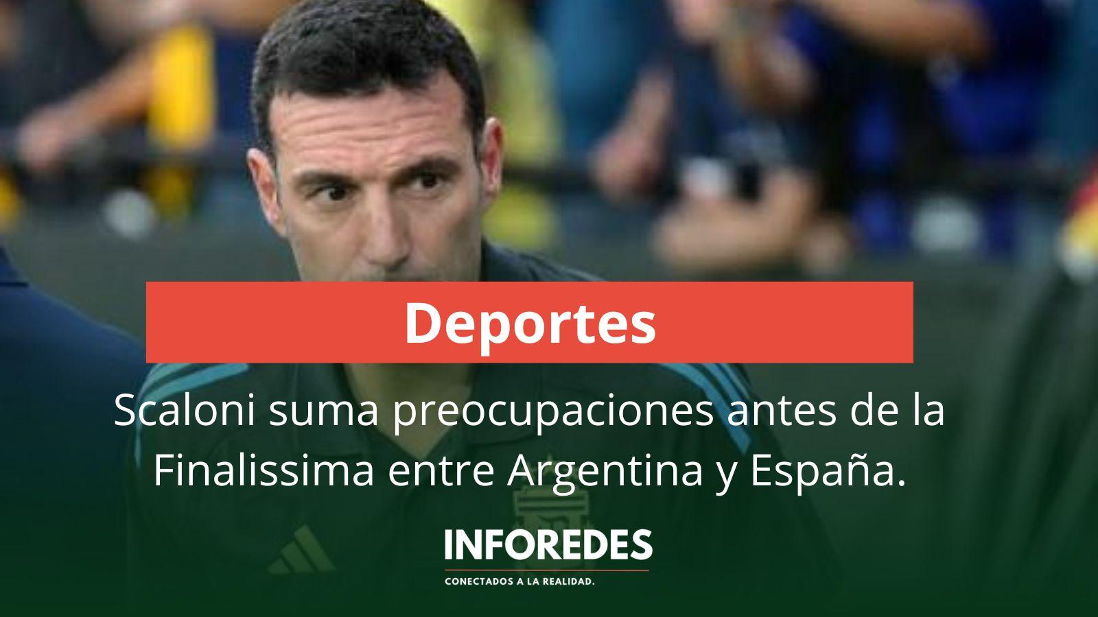 Scaloni suma preocupaciones antes de la Finalissima entre Argentina y España