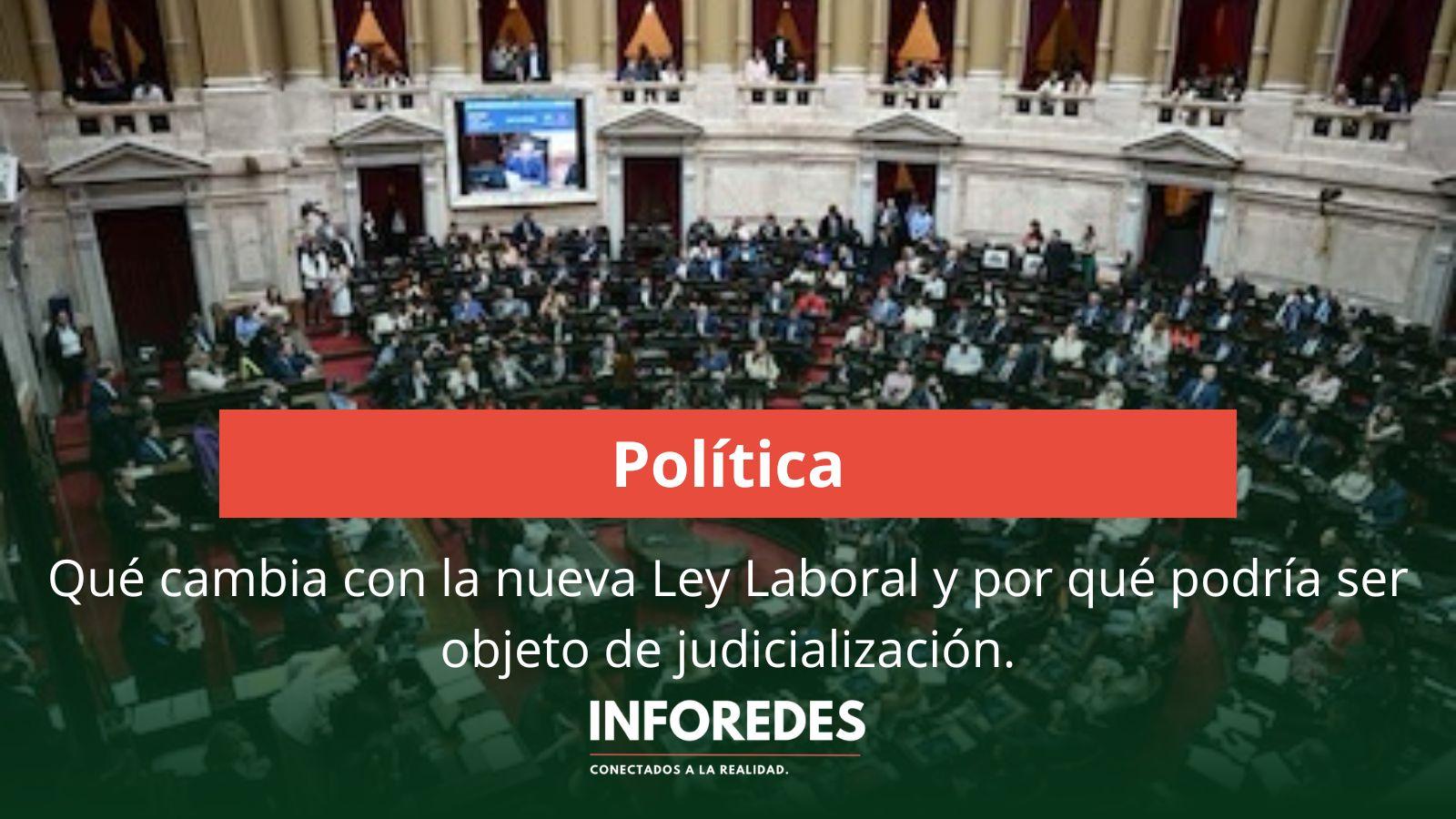 Qué cambia con la nueva Ley Laboral y por qué podría ser objeto de judicialización