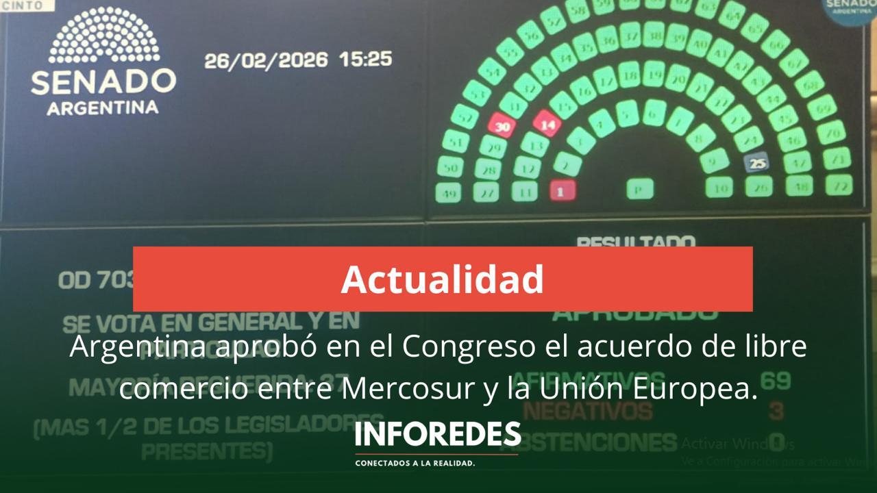 Argentina aprobó en el Congreso el acuerdo de libre comercio entre Mercosur y la Unión Europea