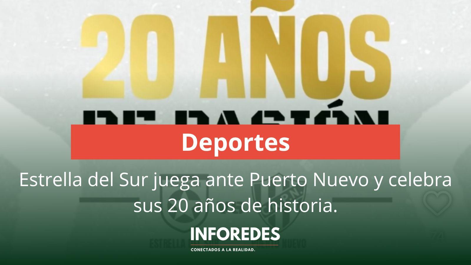 Estrella del Sur juega ante Puerto Nuevo y celebra sus 20 años de historia