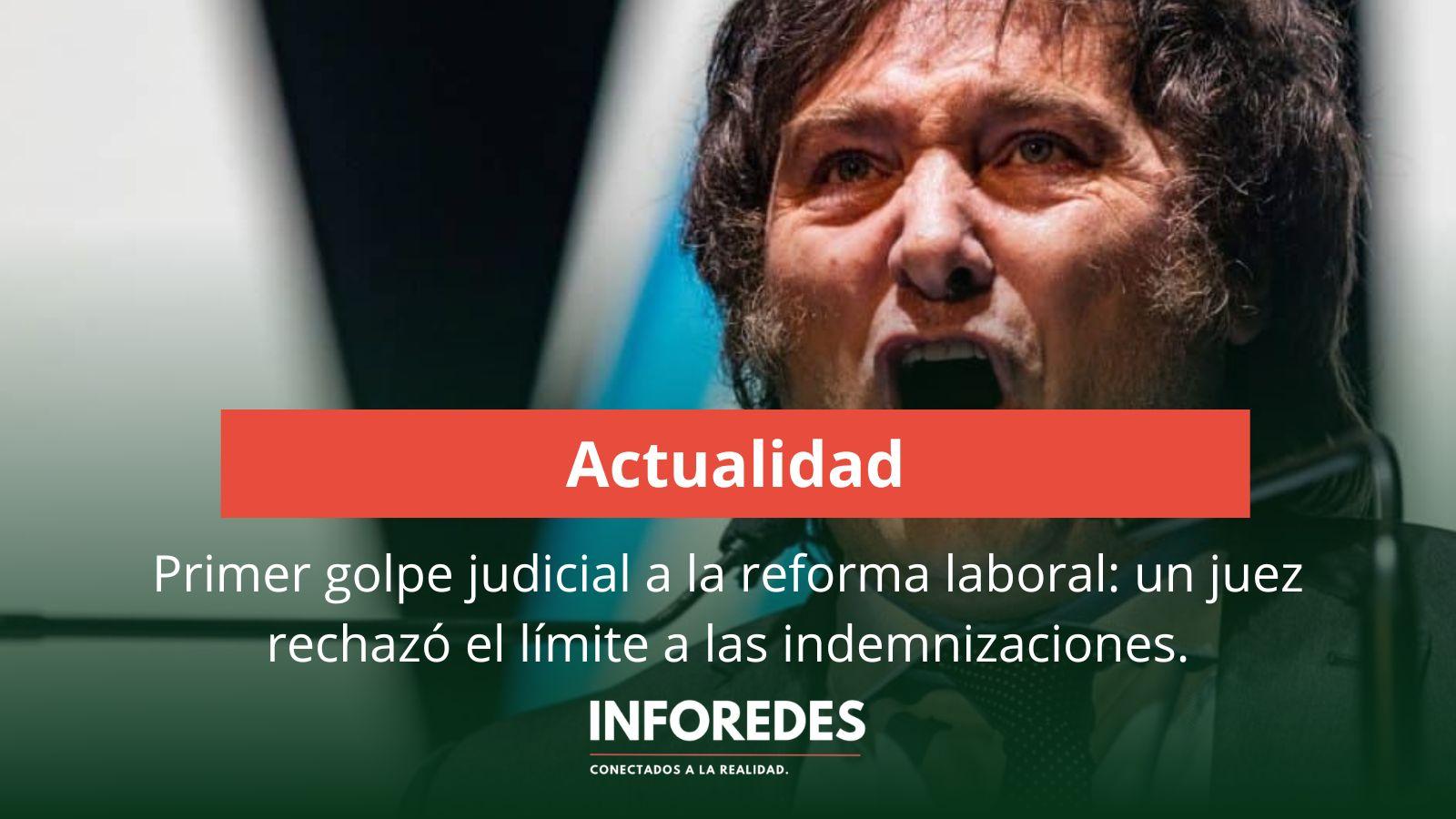 Primer golpe judicial a la reforma laboral: un juez rechazó el límite a las indemnizaciones