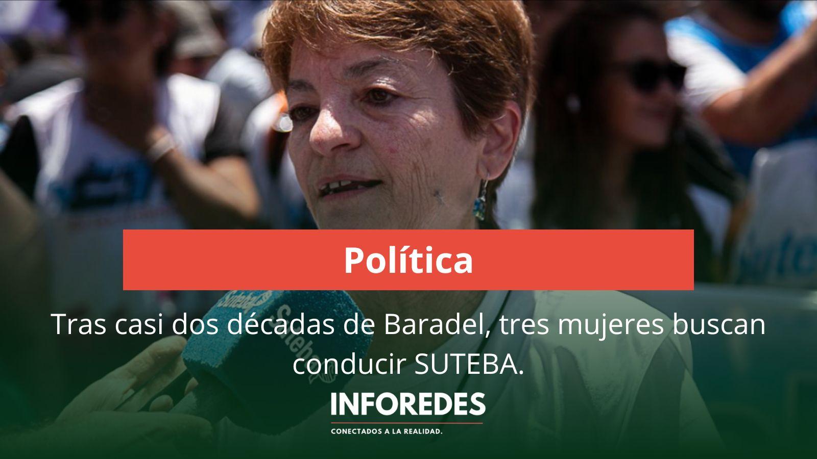 Tras casi dos décadas de Baradel, tres mujeres buscan conducir SUTEBA