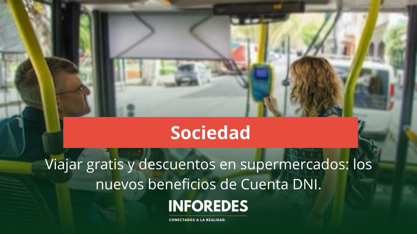 Viajar gratis y descuentos en supermercados: los nuevos beneficios de Cuenta DNI