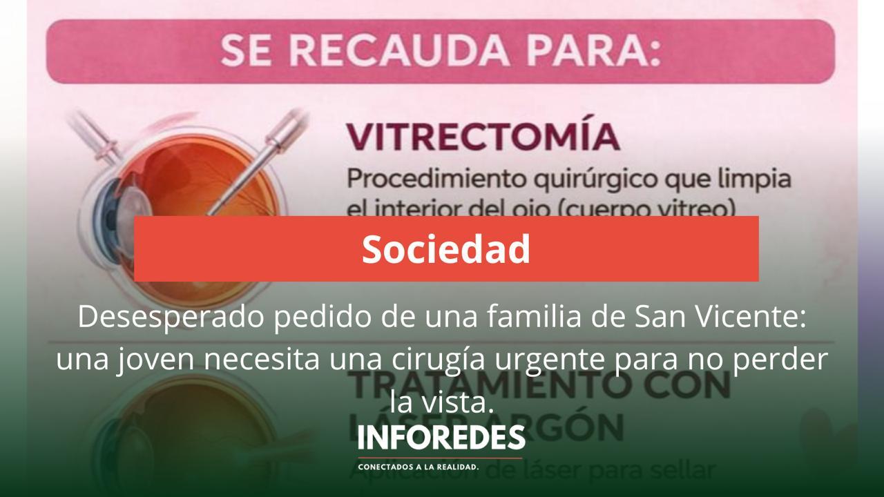 Desesperado pedido de una familia de San Vicente: una joven necesita una cirugía urgente para no perder la vista