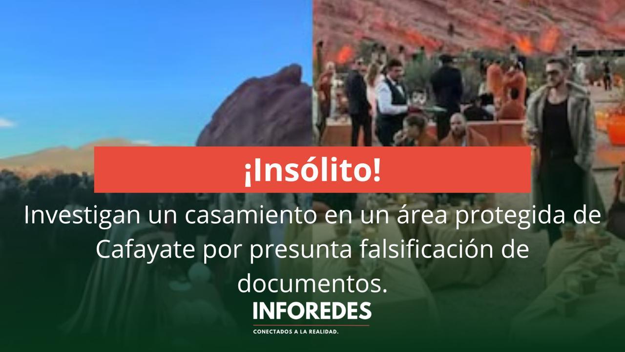 Investigan un casamiento en un área protegida de Cafayate por presunta falsificación de documentos
