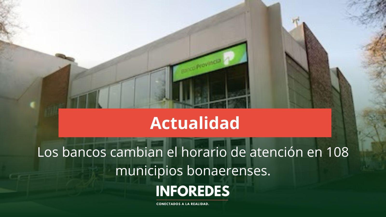 Los bancos cambian el horario de atención en 108 municipios bonaerenses