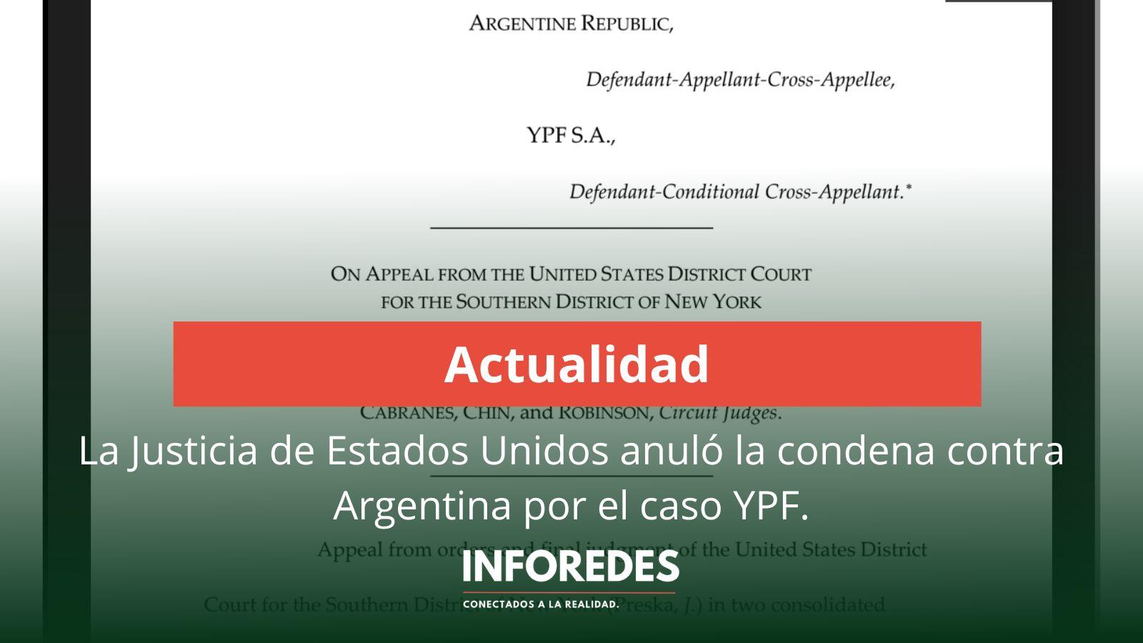 La Justicia de Estados Unidos anuló la condena contra Argentina por el caso YPF