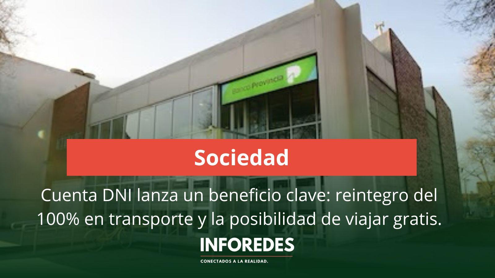 Cuenta DNI lanza un beneficio clave: reintegro del 100% en transporte y la posibilidad de viajar gratis