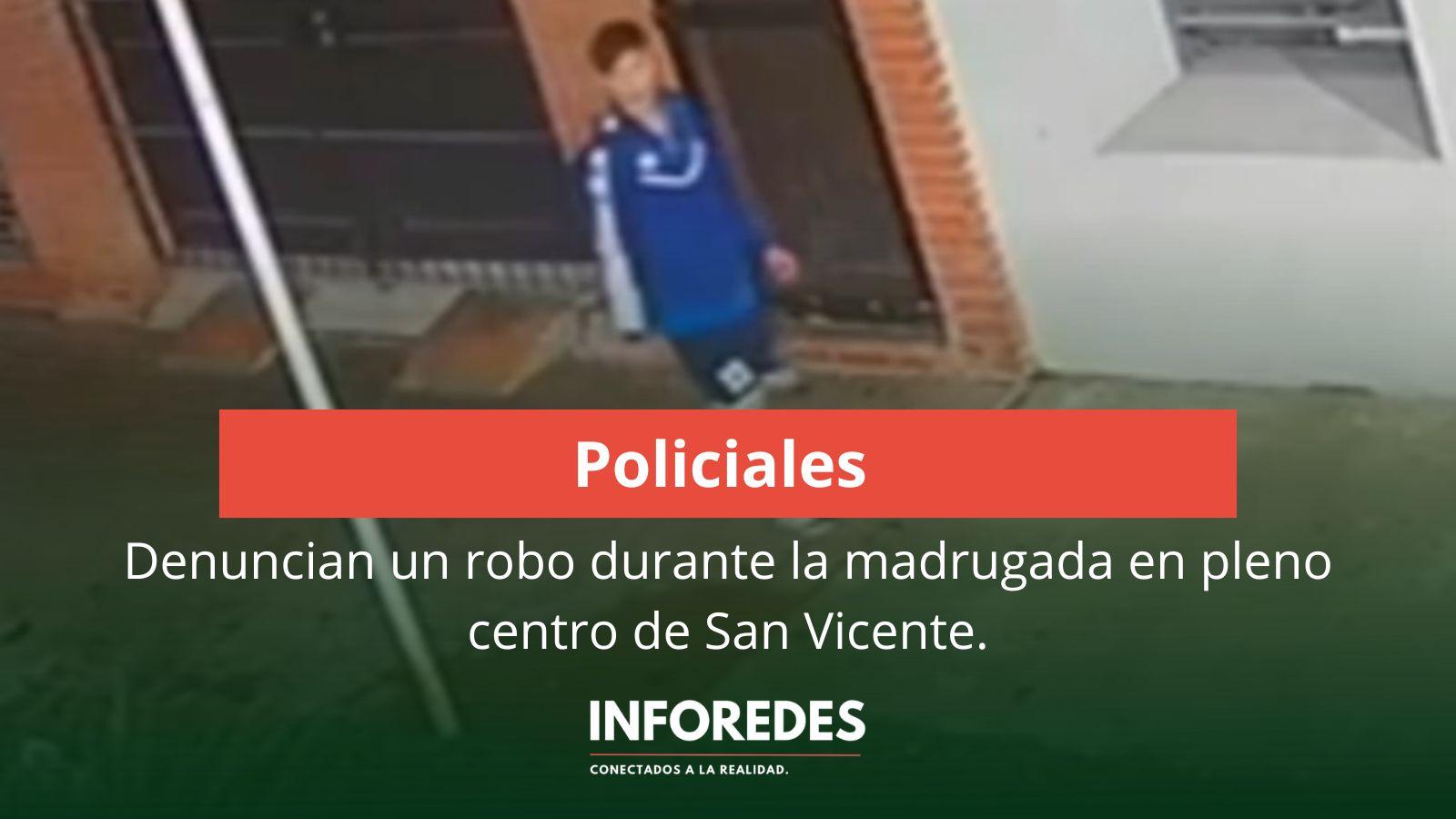 Denuncian un robo durante la madrugada en pleno centro de San Vicente