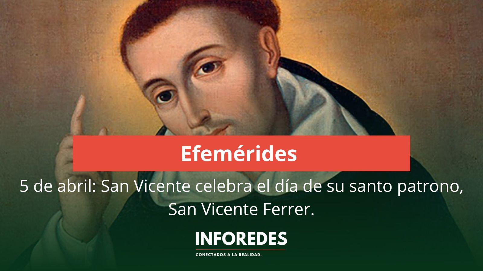5 de abril: San Vicente celebra el día de su santo patrono, San Vicente Ferrer